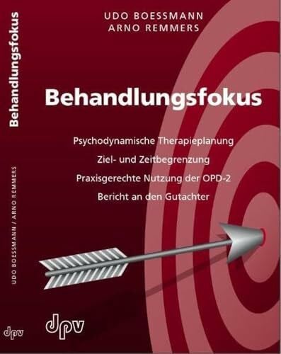 Remmers, Arno Behandlungsfokus: Psychodynamische Therapieplanung, Ziel- und Zeitbegrenzung, Praxisgerechte Nutzung der OPD-2, Bericht an den Gutachter: ... im Internet per Download abrufbar sind