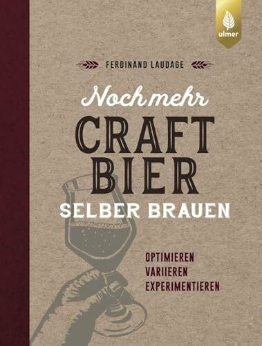Laudage, Ferdinand Noch mehr Craft-Bier selber brauen: Optimieren, variieren, experimentieren