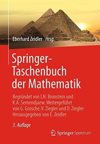 Hromkovic, Juraj Springer-Taschenbuch der Mathematik: Begründet von I.N. Bronstein und K.A. Semendjaew Weitergeführt von G. Grosche, V. Ziegler und D. Ziegler Herausgegeben von E. Zeidler
