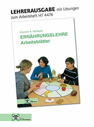 Schlieper, Cornelia A. Ernährungslehre - Arbeitsblätter mit eingetragenen Lösungen