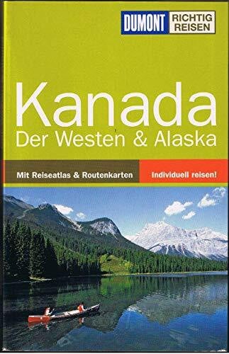 Ohlhoff, Kurt J DuMont Richtig Reisen Reiseführer Kanada: Der Westen & Alaska