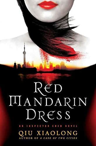 Xiaolong, Qiu Red Mandarin Dress: An Inspector Chen Novel (Inspector Chen Cao)