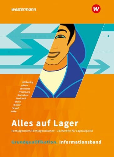 Adams, Sandra Alles auf Lager: Grundqualifikation Informationsband (Alles auf Lager: Fachlageristen – Fachkräfte für Lagerlogistik)