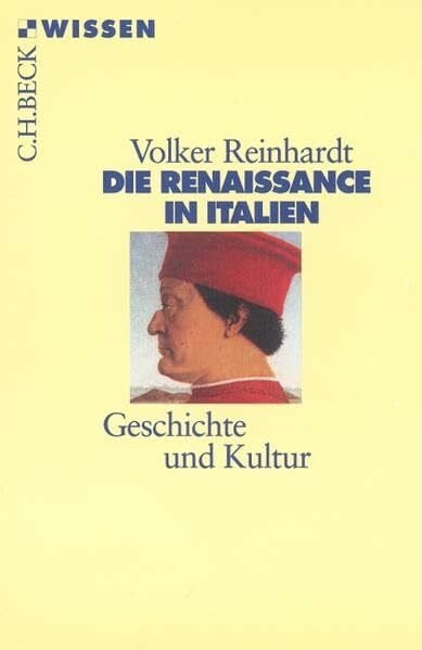 Reinhardt, Volker Die Renaissance in Italien. Geschichte und Kultur. (Beck'sche Reihe)