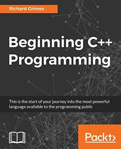 Grimes, Richard Beginning C++ Programming (English Edition): Modern C++ at your fingertips!