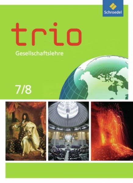 Trio Gesellschaftslehre - Ausgabe 2011 für Nordrhein-Westfalen: Schülerband 7 / 8
