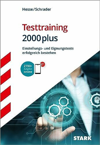 Schrader, Hans Christian STARK Testtraining 2000plus - Einstellungs- und Eignungstests erfolgreich bestehen - Hesse/Schrader (Einstellungs- und Einstiegstests)