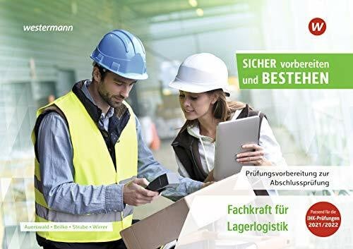 Strube, Jörg Sicher vorbereiten und bestehen: Fachkraft für Lagerlogistik Prüfungsvorbereitung zur Abschlussprüfung