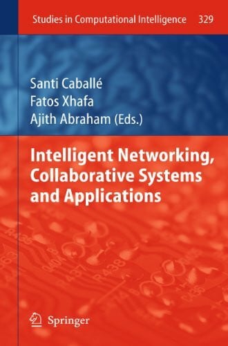 Abraham, Ajith Intelligent Networking, Collaborative Systems and Applications (Studies in Computational Intelligence, 329, Band 329)