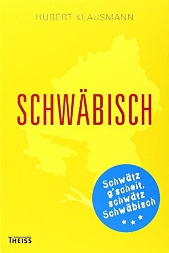 Klausmann, Hubert Schwäbisch: Eine süddeutsche Sprachlandschaft