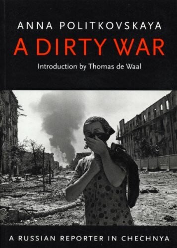 Waal, Thomas de A Dirty War: A Russian Reporter in Chechnya