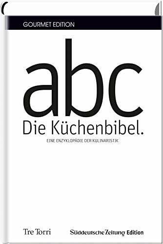 Frenzel, Ralf SZ Gourmet Edition: Die Küchenbibel: Die Enzyklopädie der Kulinaristik