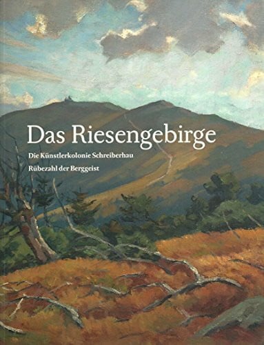 Nauderer, Ursula K. Das Riesengebirge: Die Künstlerkolonie Schreiberhau, Rübezahl der Berggeist