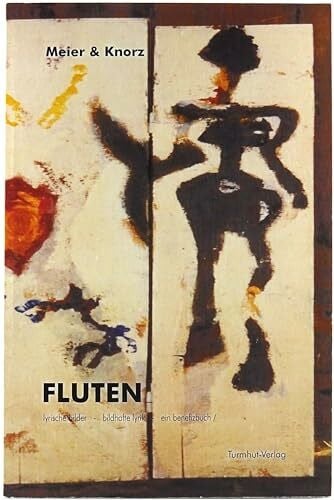 Knorz, Jan Fluten: Lyrische Bilder - bildhafte Lyrik - ein Benefizbuch (Edition Sibille / Lyrik trifft Kunst)