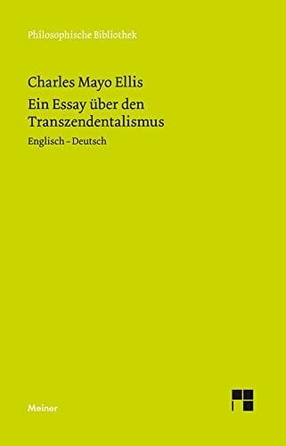 Mauch, Fabian Ein Essay über den Transzendentalismus: Zweisprachige Ausgabe (Philosophische Bibliothek)