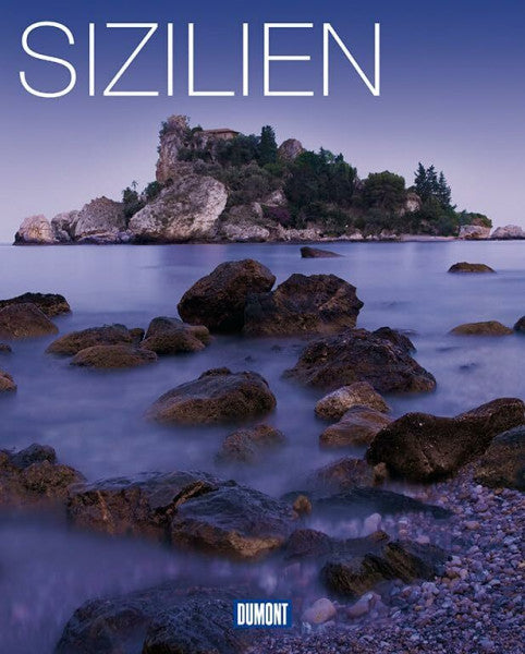 DuMont Bildband Sizilien: Natur, Kultur und Lebensart