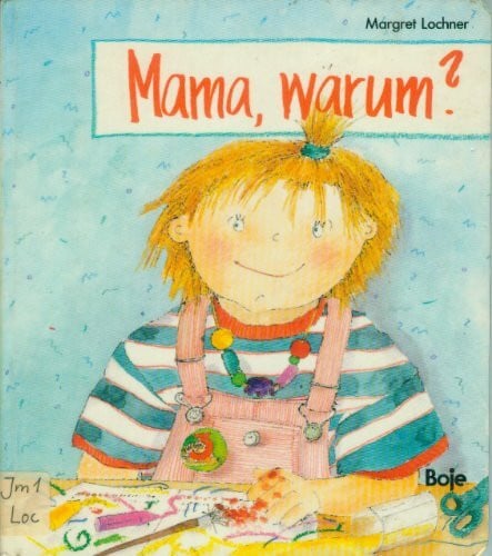 KINDERBUCH - Lochner, Margaret Mama, warum?