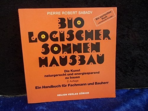 Pierre Robert Sabady Biologischer sonnenhausbau
