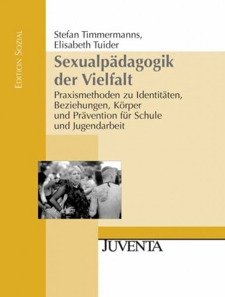 Koppermann, Carola Sexualpädagogik der Vielfalt: Praxismethoden zu Identitäten, Beziehungen, Körper und Prävention für Schule und Jugendarbeit (Edition Sozial)