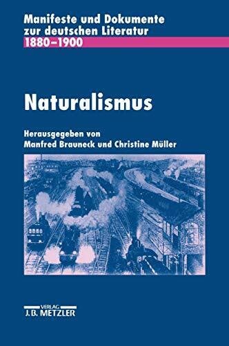 Müller, Christine Naturalismus: Manifeste und Dokumente zur deutschen Literatur 1880-1900
