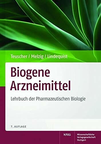 Teuscher, Eberhard Biogene Arzneimittel: Lehrbuch der Pharmazeutischen Biologie
