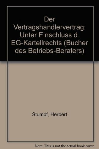 Zimmermann, Rudolf Der Vertragshändlervertrag: Unter Einschluss des EG-Kartellrechts