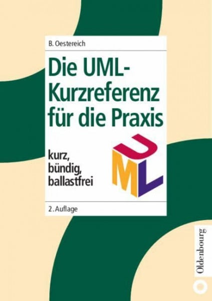 Scheithauer, Axel Die UML-Kurzreferenz für die Praxis: kurz, bündig, ballastfrei