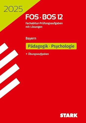 Stark Verlag GmbH STARK Abiturprüfung FOS/BOS Bayern 2025 - Pädagogik/Psychologie 12. Klasse (Abitur-Prüfungen)