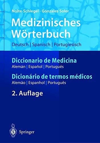 Nolte-Schlegel, Irmgard Medizinisches Wörterbuch Diccionario de Medicina Dicionario de Termos Médicos: ... ― alemão ― espanhol (Springer-Wörterbuch)