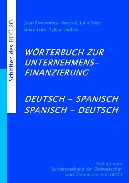 Thebes, Sylvia Wörterbuch zur Unternehmensfinanzierung Deutsch-Spanisch Spanisch-Deutsch