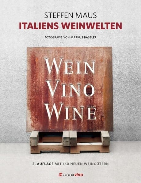 Bassler, Markus Italiens Weinwelten: Wein, Vino, Wine. Mit 160 neuen Weingütern. Ausgezeichnet mit der GAD Goldmedaille