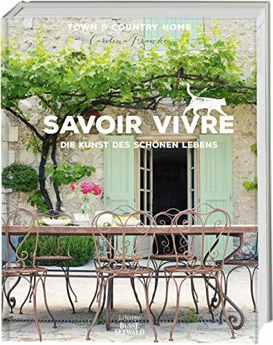 Franke, Carolina Savoir Vivre: Die Kunst des schönen Lebens