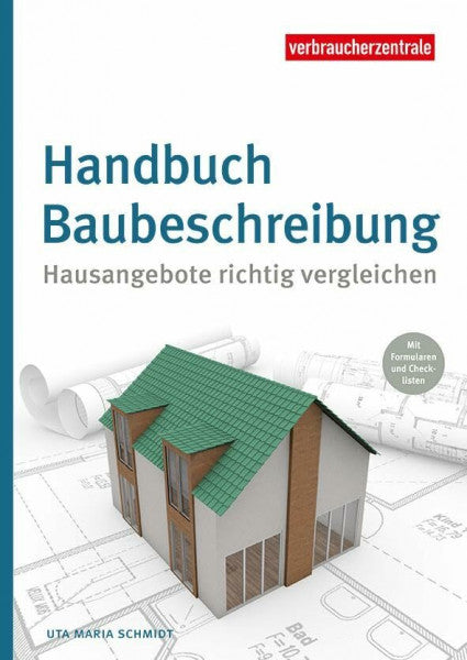 Schmidt, Uta Maria Handbuch Baubeschreibung: Hausangebote richtig vergleichen