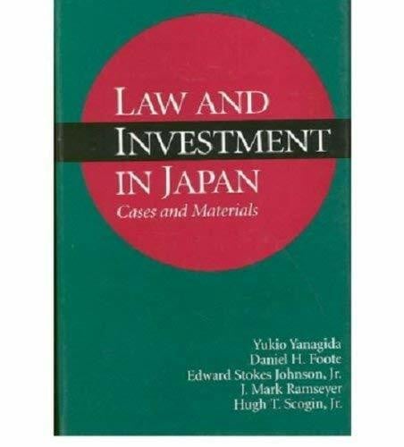 Foote, Daniel H. Law and Investment in Japan: Cases and Materials (Studies in East Asian Law)