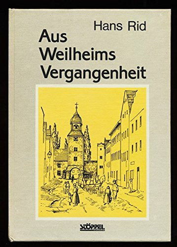 Hans Rid Aus Weilheims Vergangenheit