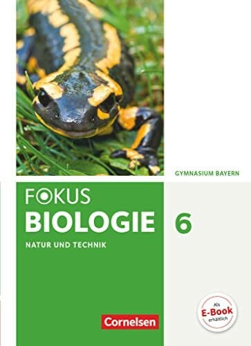 Schneider, Claudia Fokus Biologie - Neubearbeitung - Gymnasium Bayern - 6. Jahrgangsstufe: Natur und Technik: Biologie - Schulbuch