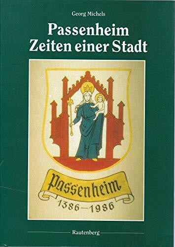 Georg Michels Passenheim. Zeiten einer Stadt