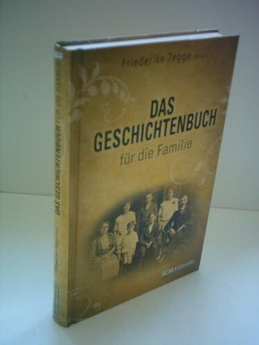 Tegge, Friederike Das Geschichtenbuch für die Familie