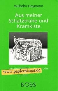 Wilhelm Hoymann Aus meiner Schatztruhe und Kramkiste: Gereimtes für heitere Stunden und leicht Sinniges