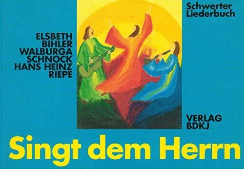 Singt dem Herrn. Schwerter Liederbuch
