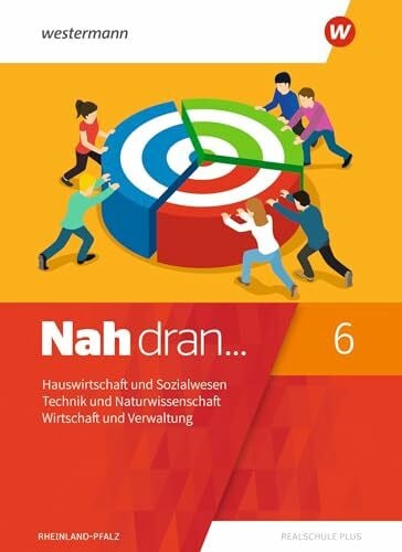 Lauxen, Lea Nah dran - Aktuelle Ausgabe für Rheinland-Pfalz: Hauswirtschaft und Sozialwesen - Technik und Naturwissenschaft - Wirtschaft und Verwaltung Schulbuch ... WPF: Aktuelle Ausgabe für Rheinland-Pfalz)