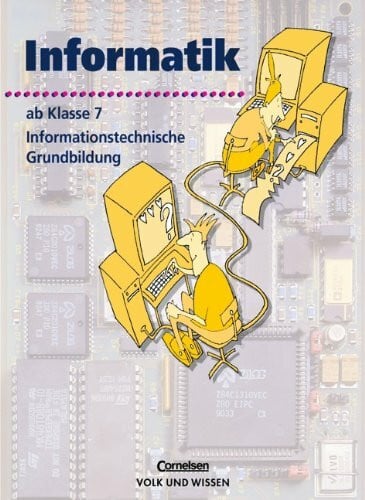 Feuerstein, Dr. Ralf Informatik/ITG - Sekundarstufe I - Bisherige Ausgabe: Informatik, Ab Klasse 7