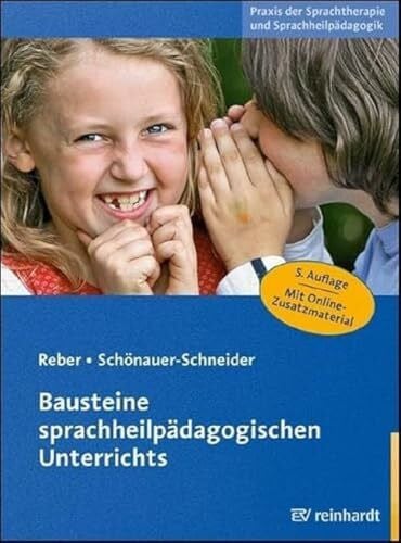 Schönauer-Schneider, Wilma Bausteine sprachheilpädagogischen Unterrichts (Praxis der Sprachtherapie und Sprachheilpädagogik)