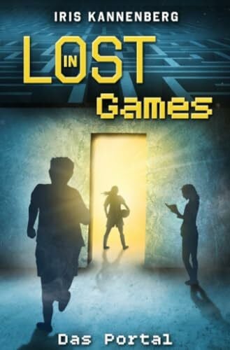 Kannenberg, Iris Lost in Games: Das Portal