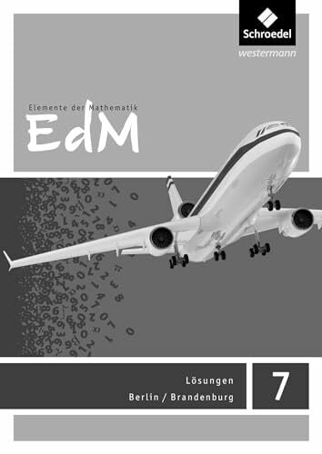 Suhr, Friedrich Elemente der Mathematik SI - Ausgabe 2016 für Berlin / Brandenburg: Lösungen 7: Sekundarstufe 1 - Ausgabe 2016
