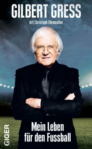 Ehrenzeller, Christoph Mein Leben für den Fussball