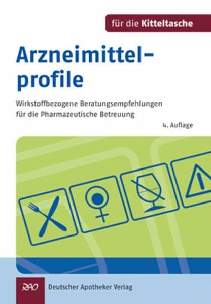 Stranz, Dörte Arzneimittelprofile für die Kitteltasche: Wirkstoffbezogene Beratungsempfehlungen für die Pharmazeutische Betreuung