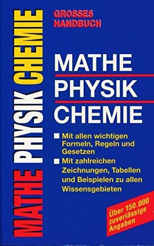 Grosses Handbuch - Mathe, Physik, Chemie
