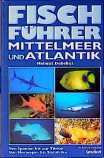 Debelius, Helmut Fischführer Mittelmeer + Atlantik