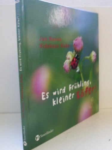 Kubo, Hidekazu Es wird Frühling, kleiner Käfer!: Ein Wiesen-Bilder-Buch
